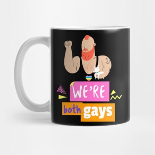 We're Both Gays- tough dude and his dog- pride Mug